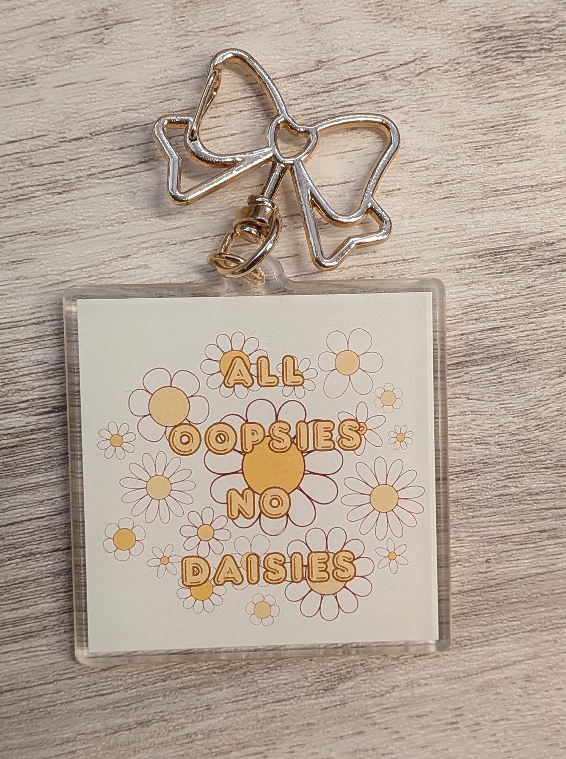 All Oopsies No Daisies Keychain