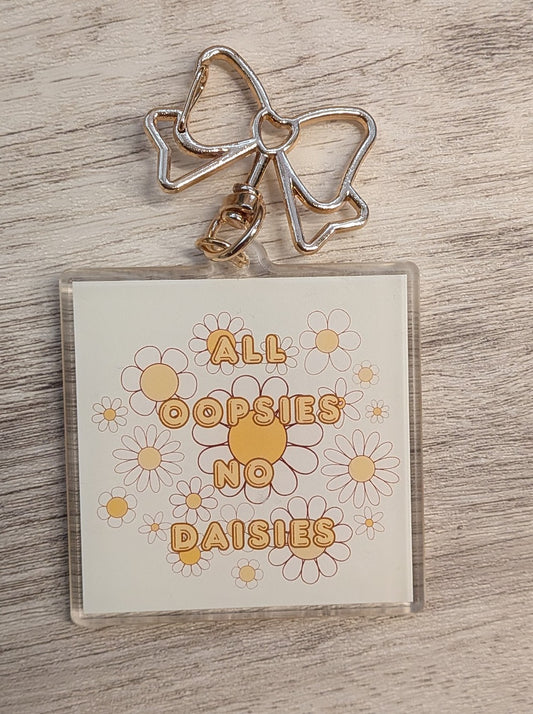 All Oopsies No Daisies Keychain